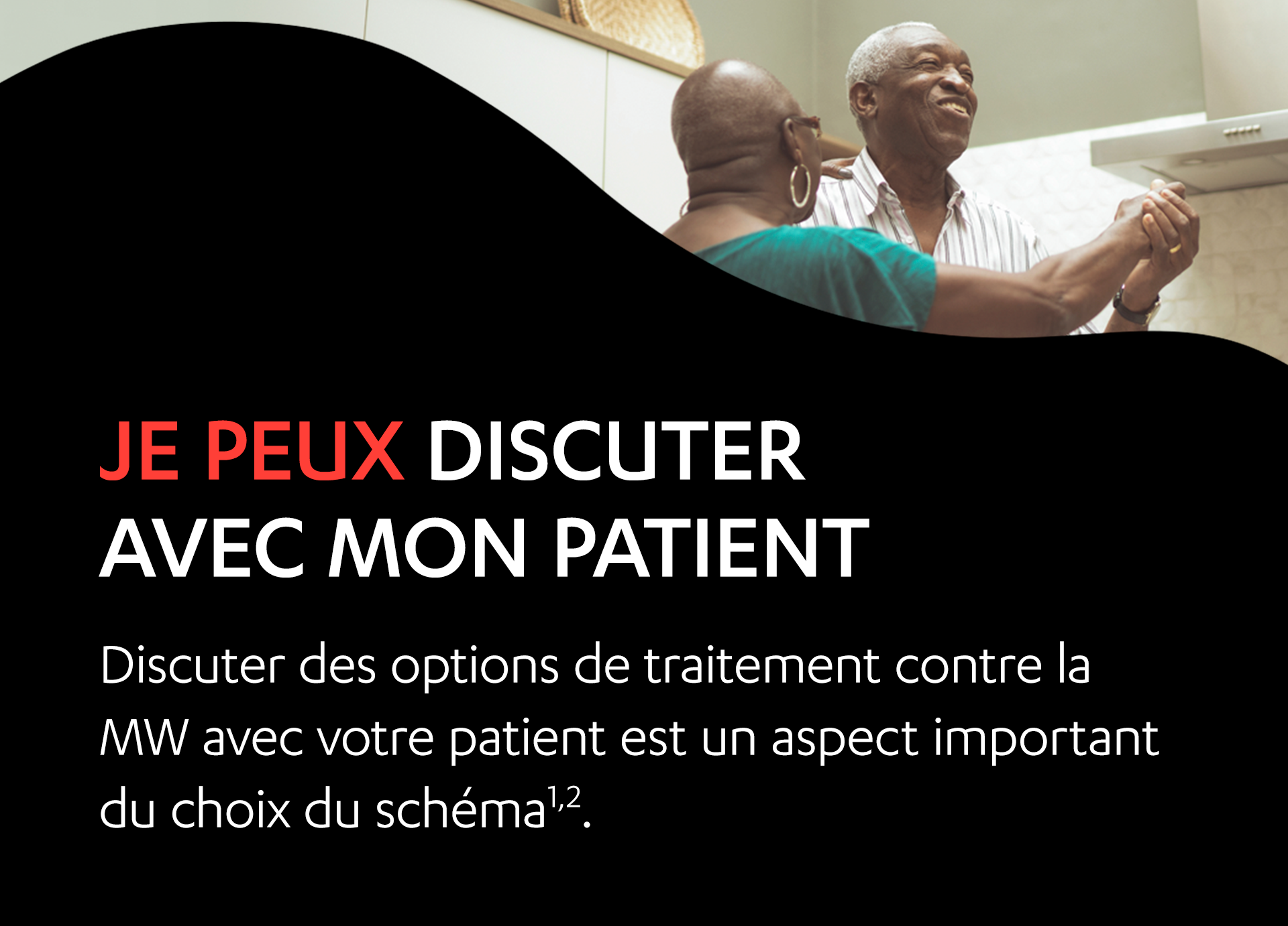 Image d’un couple âgé en train de danser. Je peux discuter avec mon patient. Discuter des options de traitement contre la MW avec votre patient est un aspect important du choix du schéma1,2.