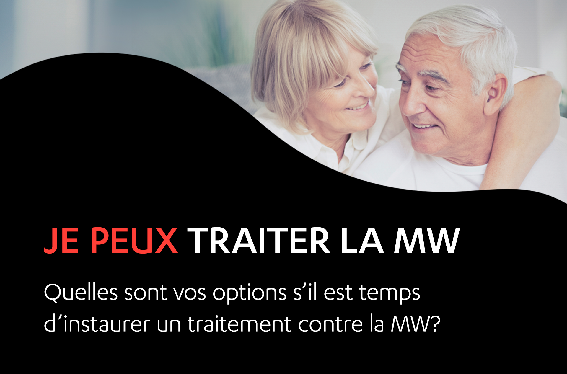 Image d’une femme âgée qui embrasse un homme âgé. Je peux traiter la mw. Quelles sont vos options s’il est temps d’instaurer un traitement contre la MW?