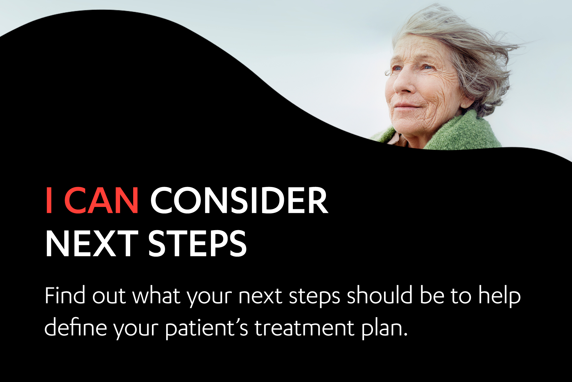 Image of an older woman embracing a younger woman on a beach. I can consider next steps. Find out what your next steps could be to help define your patient’s treatment plan.